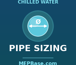 Chilled water pipe sizing - MEPBase
